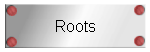 Roots