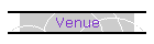 Venue