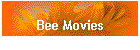 Bee Movies
