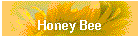Honey Bee